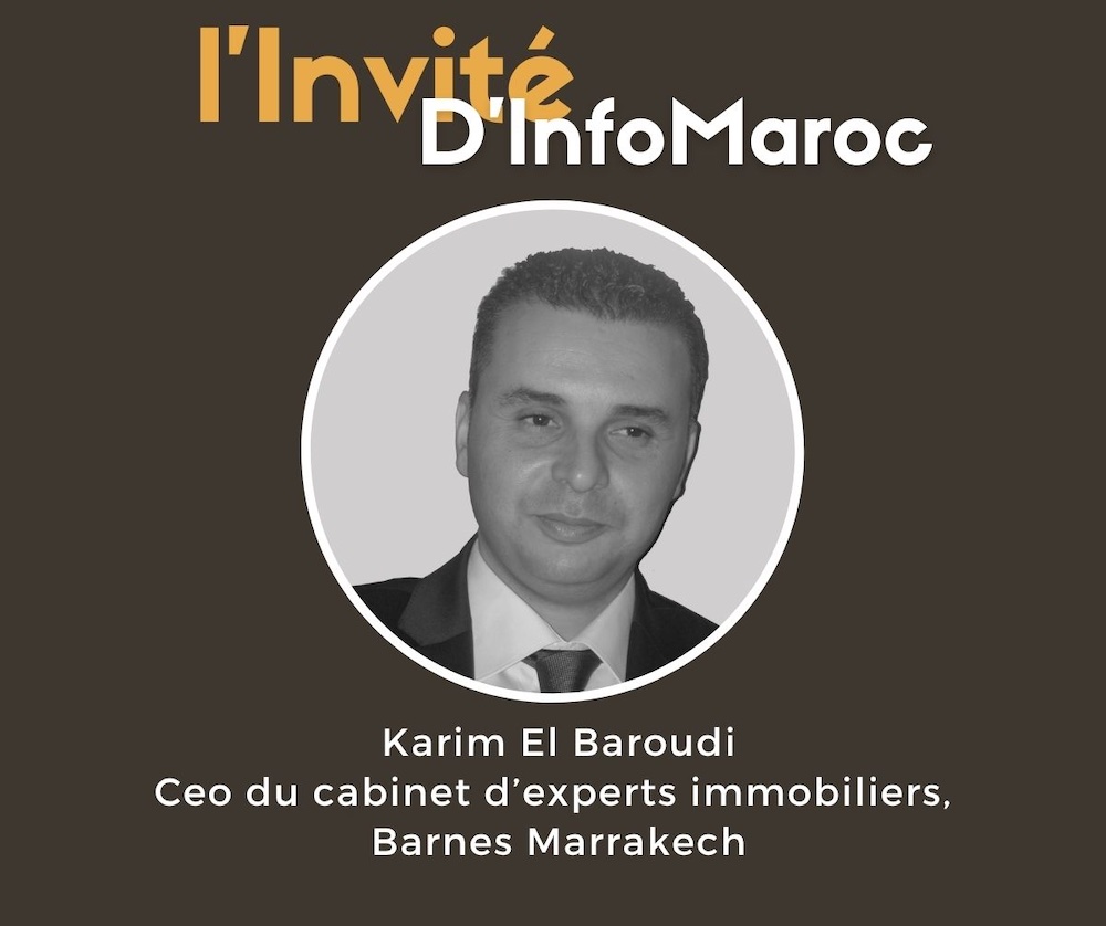 L’Invité d’InfoMaroc : Karim El Baroudi, CEO du cabinet d’expertise immobilière Barnes Marrakech